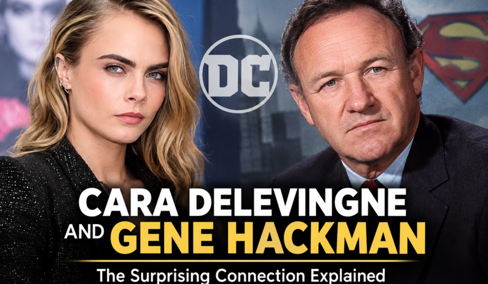 cara delevingne and gene hackman